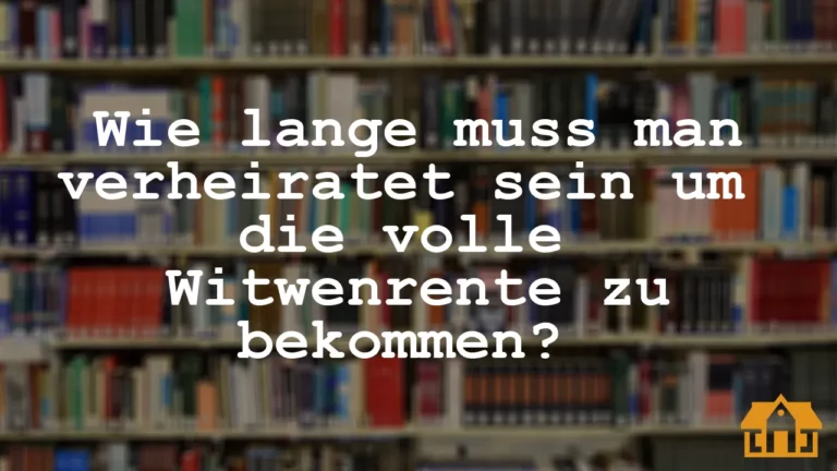 Wie lange muss man verheiratet sein?